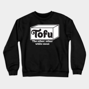 White meat tofu Crewneck Sweatshirt